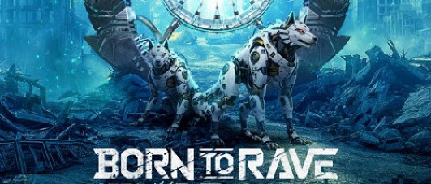 BORN TO RAVE