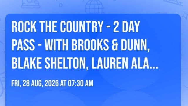 Rock the Country - 2 Day Pass - With Brooks & Dunn, Blake Shelton, Lauren Alaina and More