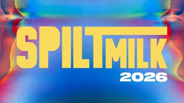 Spilt Milk Festival 2026