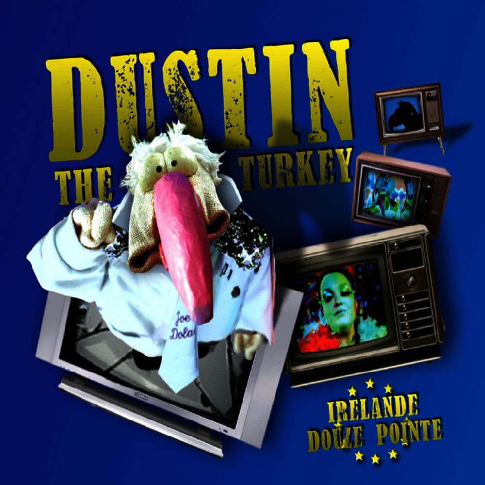 Dustin the Turkey – Pop