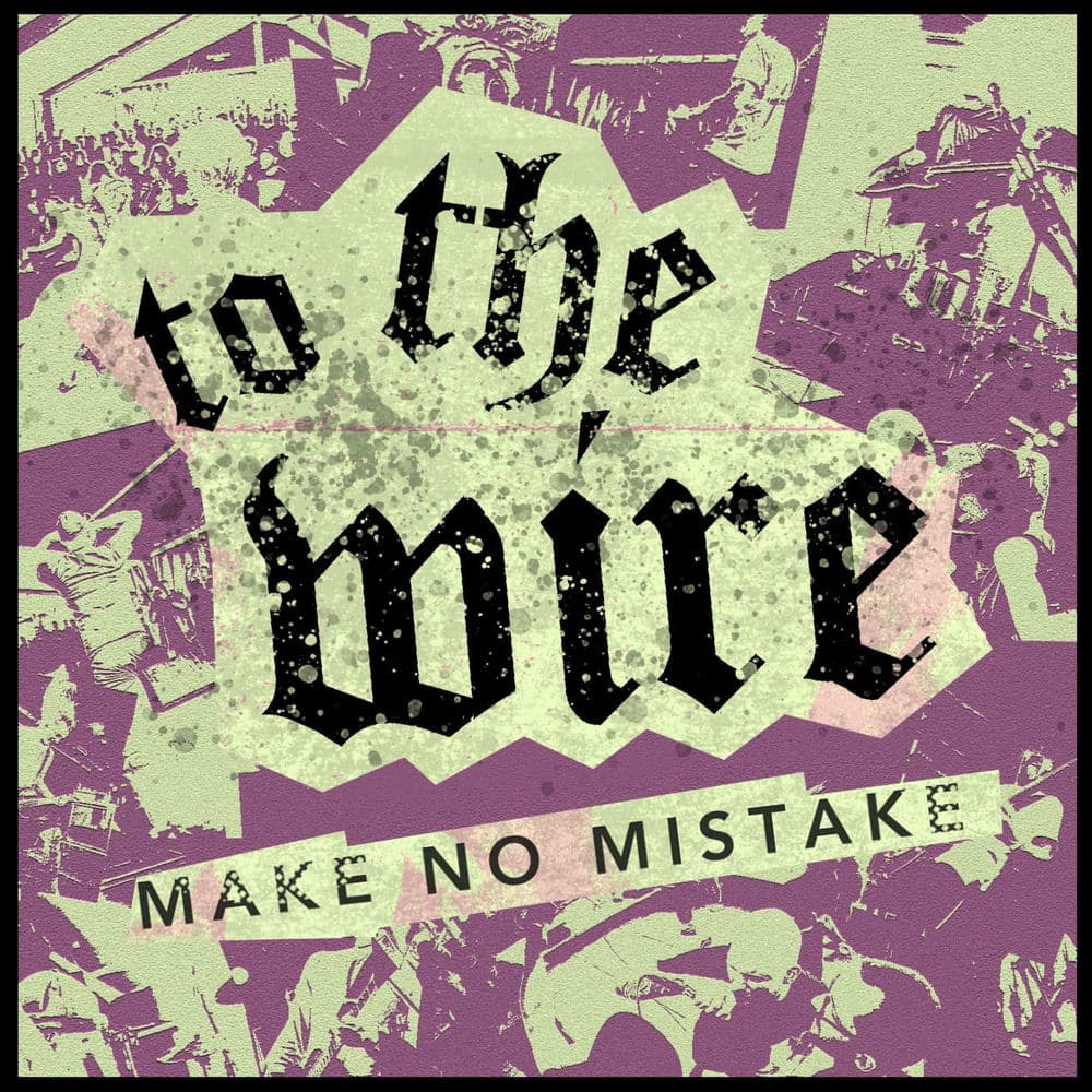 To The Wire – Hardcore Punk