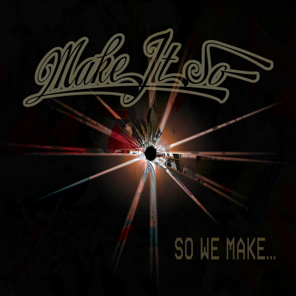 Make It So