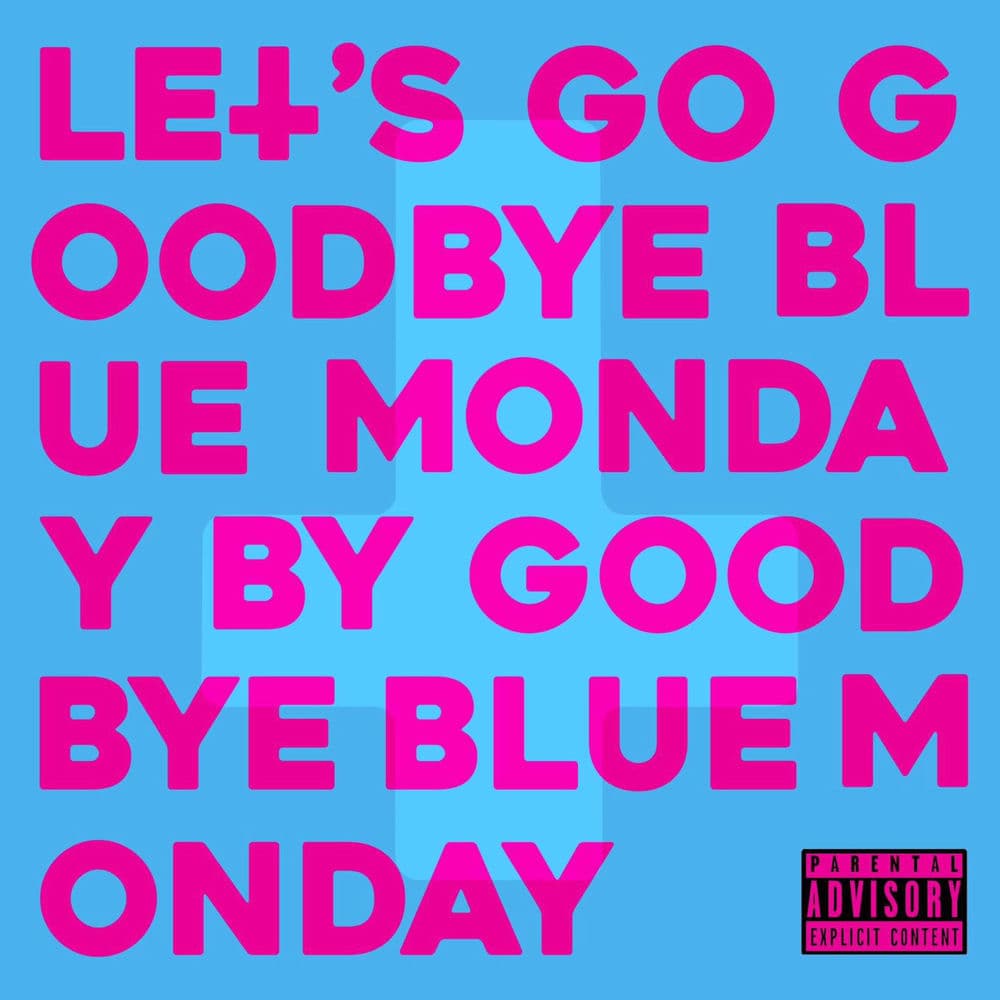 Goodbye Blue Monday β Indie Rock