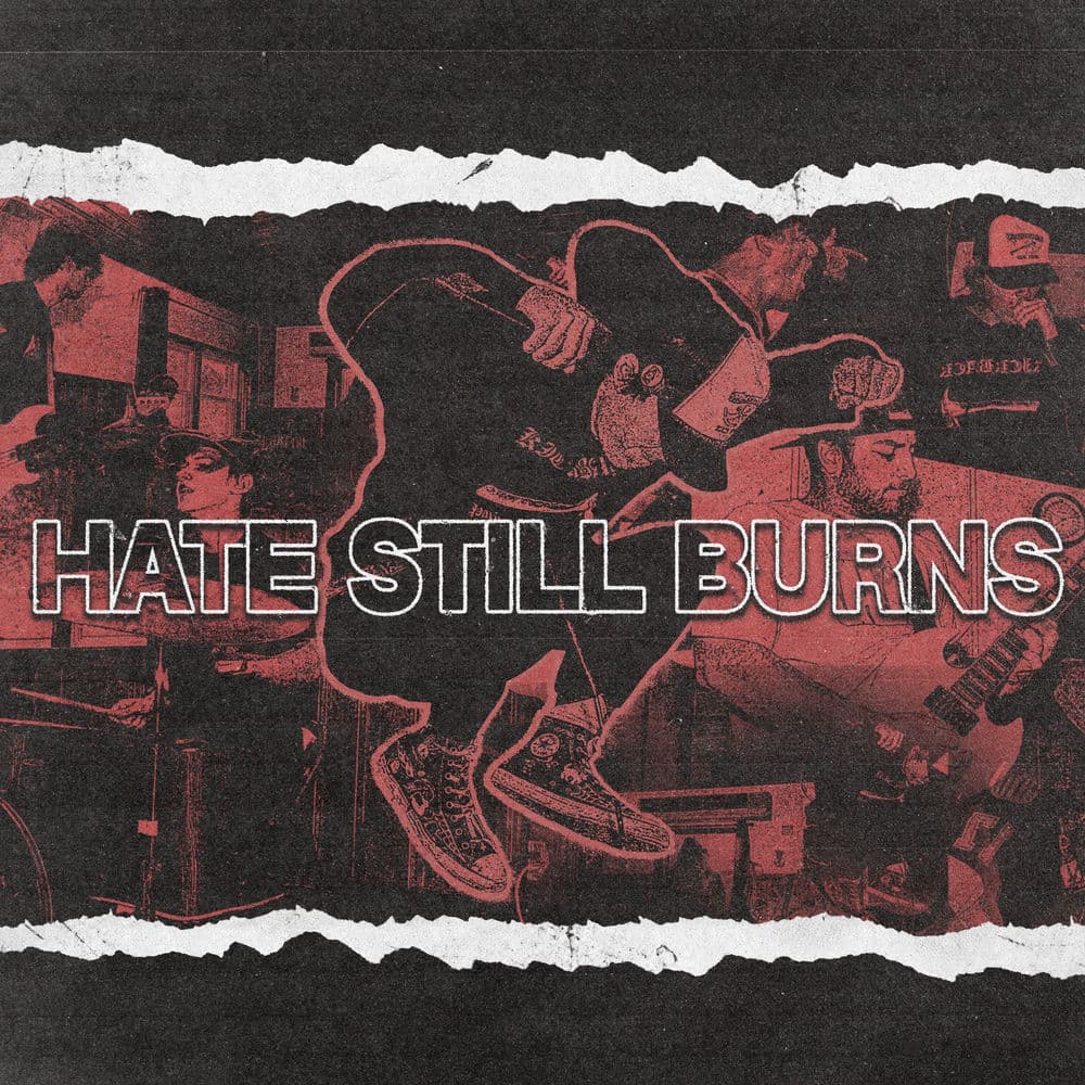 Hate Still Burns – Indie Rock