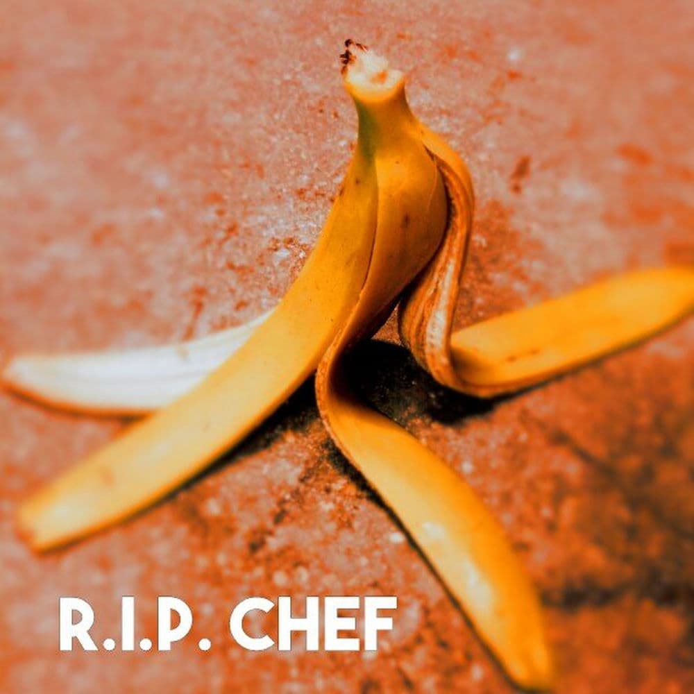 RIP CHEF
