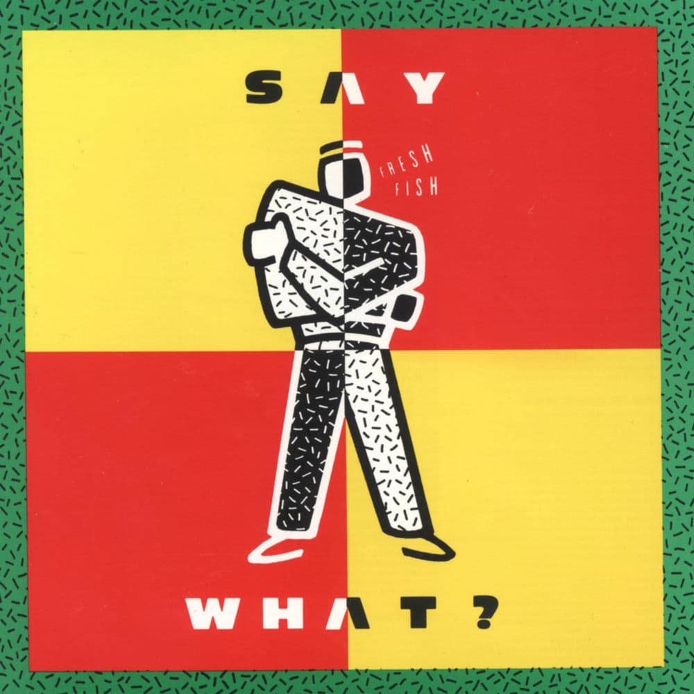 Saywhat?