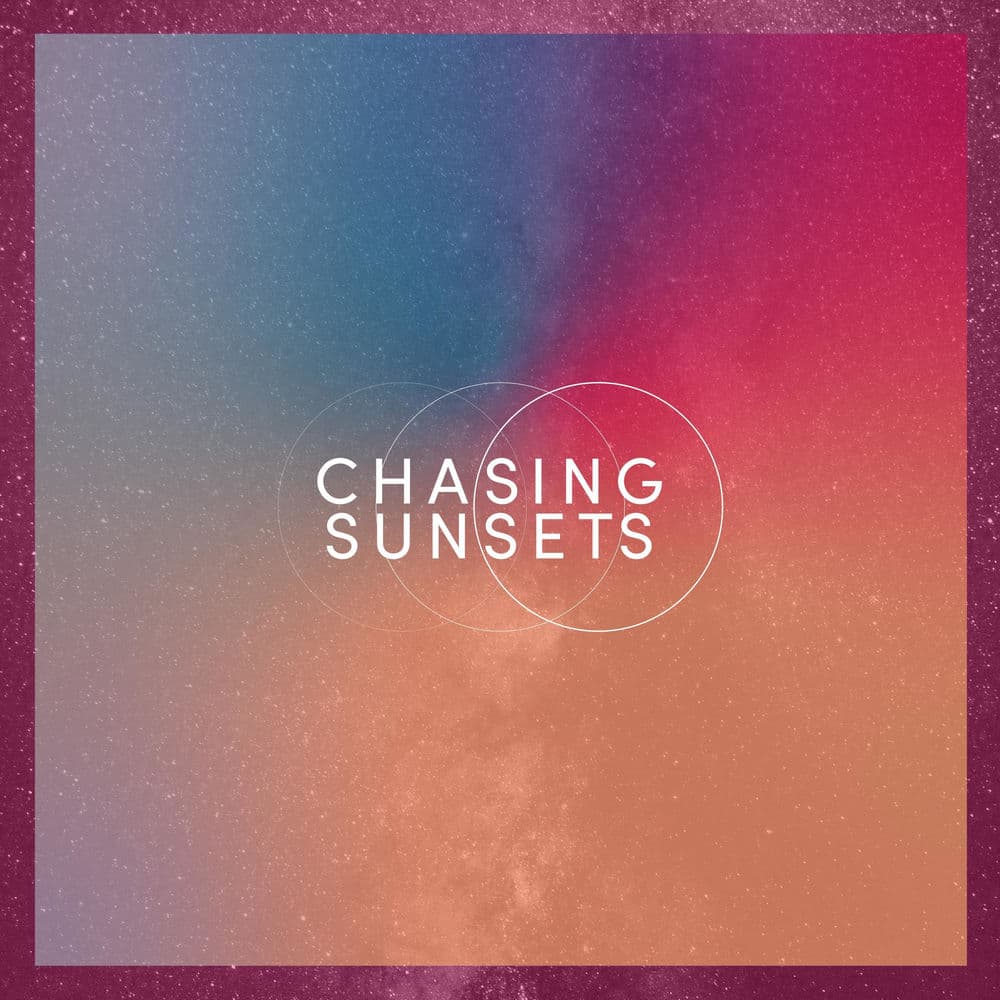 Chasing Sunsets