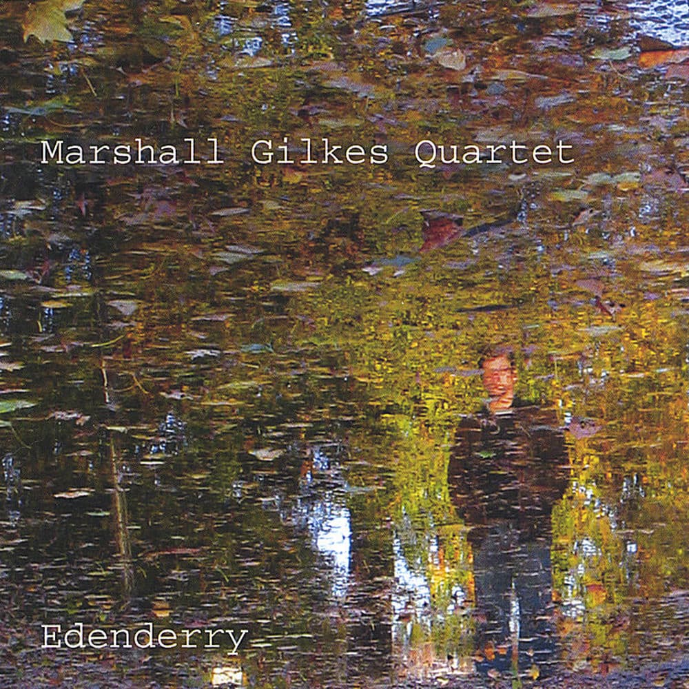MARSHALL GILKES QUARTET