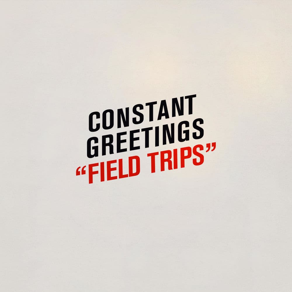 Constant Greetings
