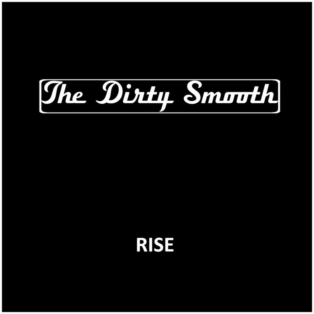 The Dirty Smooth