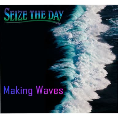 Seize The Day