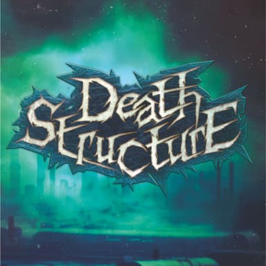 DEATH STRUCTURE