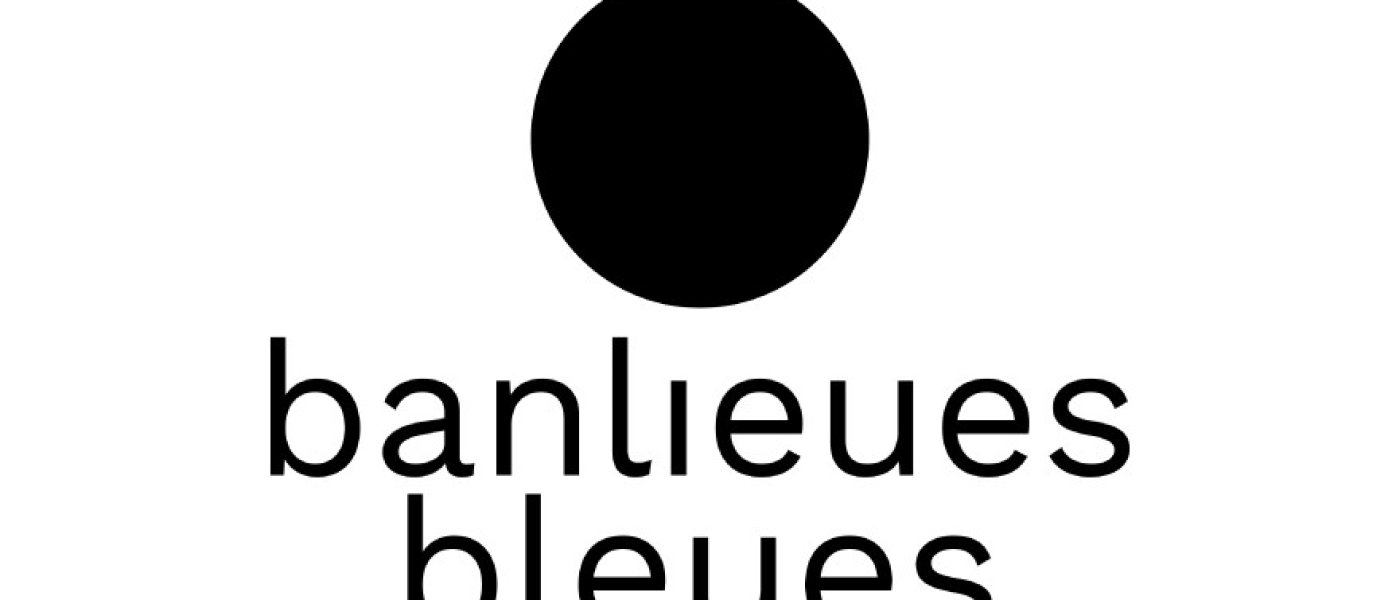 BANLIEUES BLEUES