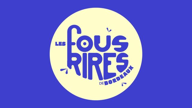 LES FOUS RIRES DE BORDEAUX