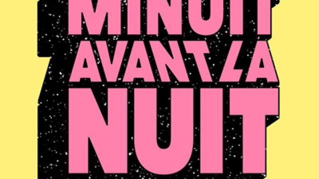 MINUIT AVANT LA NUIT