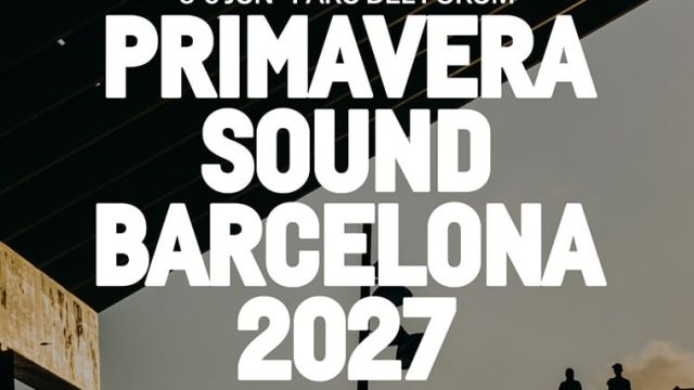 Primavera Sound Barcelona 2027