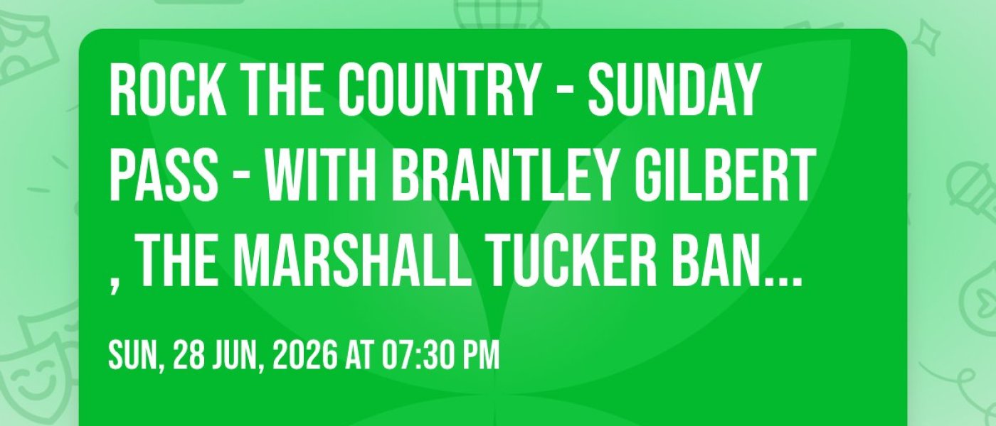 Rock the Country - Sunday Pass - With Brantley Gilbert, the Marshall Tucker Band, Ashley Cooke and More
