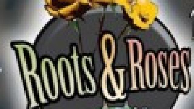 ROOTS & ROSES