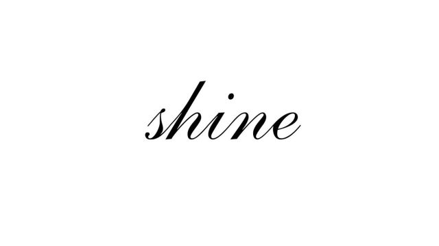 Shine