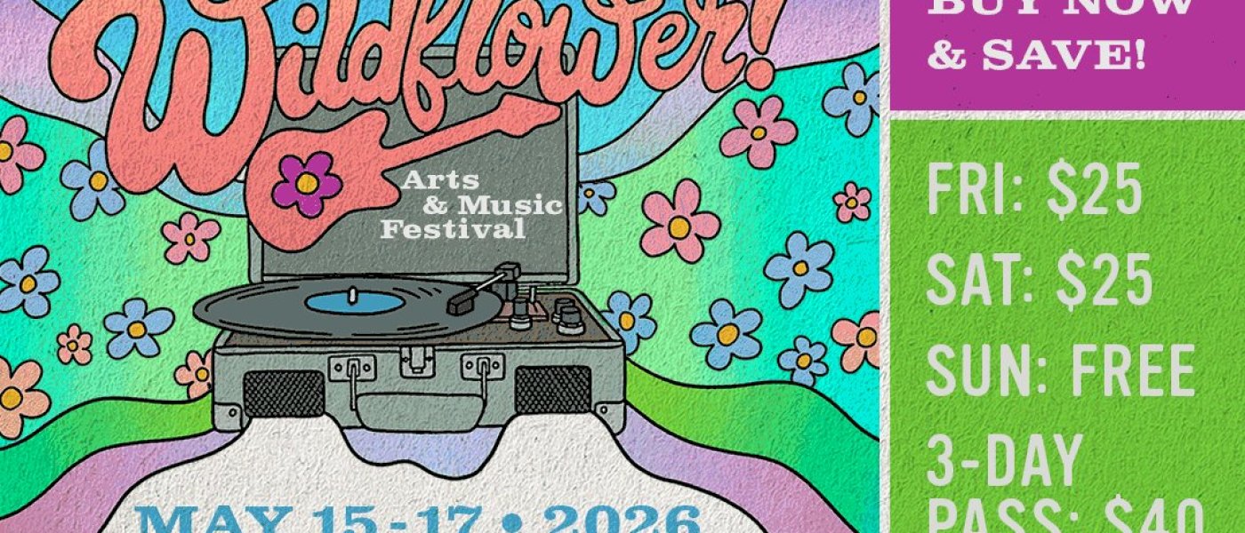 Wildflower! Arts & Music Festival